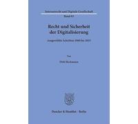 Recht und Sicherheit der Digitalisierung: Ausgewählte Schriften 2000 bis 2025: 85 (Internetrecht und Digitale Gesellschaft, 85)