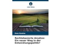 Rechtebasierte Ansätze: Ein neuer Weg in der Entwicklungspolitik?