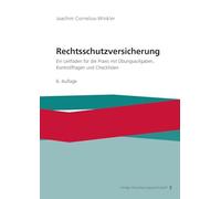 Rechtsschutzversicherung: Ein Leitfaden für die Praxis mit Übungsaufgaben, Kontrollfragen und Checklisten