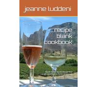 recipe blank cookbook: Blank recipe book] The perfect recipe notebook to write recipes in] Holds 75 pages