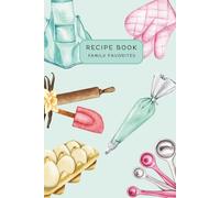 Recipe Book: Family Favorites, 6x9, 140 pages