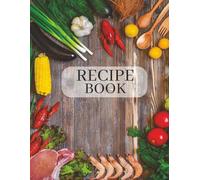 Recipe Book To Write in Your Own Recipes: Personal Blank Recipe Notebook | Recipe Journal Book | Hold up to 100 Recipes | Secret Recipe Book | Hotel ... Recipe Book | Perfect Gift for Cooking Lovers