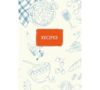Recipe Journal: Write It. Cook It. Enjoy it!