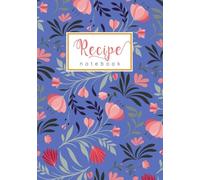 Recipe Notebook: A5 Small Recipe Book to Write In | A-Z Alphabetical Tabs Printed | Cute Floral Art Pattern Design Blue
