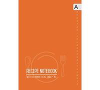 Recipe Notebook with Alphabetical Tabs A5: Small Recipe Book to Write In with ABC Index | Your Own Favorite Menu Journal | Smart Design Orange