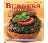 Recipe of the Week: Burgers: 52 Easy Recipes for Year-round Cooking