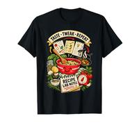 Recipe Tweak Cooking Experiment Home Kitchen Hobby Value Graphic T-Shirt