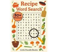 Recipe Word Search Puzzle Book: 80 Delicious Word Puzzles Featuring Cooking, Baking, and Kitchen Fun