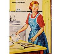 Recipes: Blank Recipe Book Vintage Design Journal to Write In Favorite Recipes and Meals
