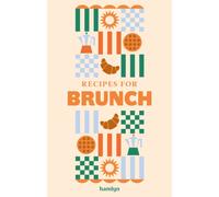 Recipes for Brunch : A collection of timeless and trusted recipes