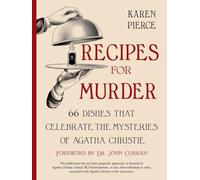 Recipes for Murder: 66 Dishes That Celebrate the Mysteries of Agatha Christie