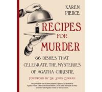 Recipes for Murder: 66 Dishes That Celebrate the Mysteries of Agatha Christie