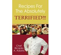 Recipes for the Absolutely Terrified