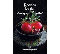 Recipes for the Assyrian 'Palette': (Updated & Expanded)