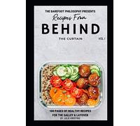 Recipes From Behind the Curtain: Healthy Recipes For the Galley & Layover