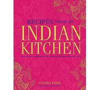 Recipes From My Indian Kitchen: Traditional & modern recipes for delicious home-cooked food