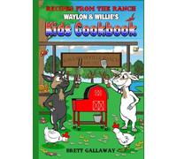 Recipes From the Ranch: Waylon and Willie's Kids Cookbook