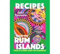 Recipes from the Rum Islands : Food & Stories from the Caribbean