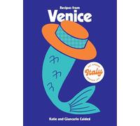 Recipes from Venice: (Eat Around Italy)
