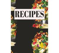 Recipes: My Favourite Recipe| A Book to Fill In and Keep Forever