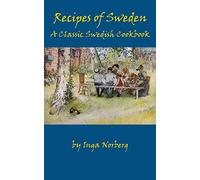 Recipes of Sweden: A Classic Swedish Cookbook (Good Food from Sweden)
