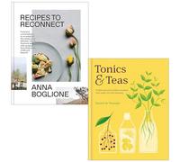 Recipes To Reconnect By Anna Boglione, Tonics & Teas By Rachel De Thample 2 Books Collection Set