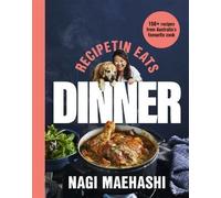 RecipeTin Eats: Dinner : 150 Recipes from Australia's Favourite Cook