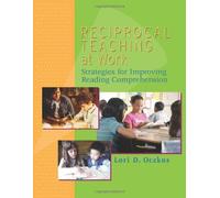 Reciprocal Teaching at Work: Strategies for Improving Reading Comprehension