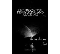 reciprocating, reminiscing and realising: the two of us are hurt