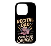 Recital Dad Here for the Snacks Dance Father Pun Case for iPhone 14 Pro