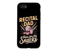 Recital Dad Here for the Snacks Dance Father Pun Case for iPhone SE (2020) / 7/8