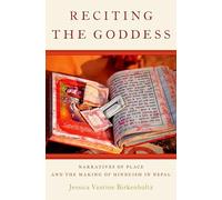 Reciting the Goddess: Narratives of Place and the Making of Hinduism in Nepal