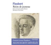 Récits de jeunesse: Les Mémoires d'un fou ; Novembre ; Pyrénées et Corse ; Voyage en Italie