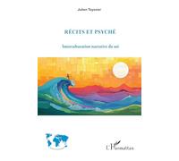 Récits et psyché: Interculturation narrative du soi