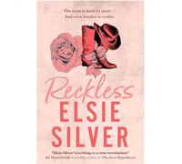Reckless by Elsie Silver (Chestnut Springs Series Book 2) - TikTok Romance Bestseller | Small Town Cowboy Love Story, Enemies to Lovers Romantic Fiction | 9780349437729