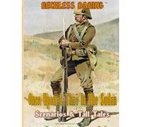 RECKLESS DARING: ONCE UPON A TIME IN THE SUDAN Scenario Book