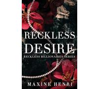 Reckless Desire: A Single Dad Billionaire Romance (Reckless Billionaires)