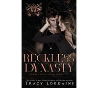 Reckless Dynasty: A Dark Mafia High School Romance: A Dark Mafia Romance: 9 (Knight's Ridge Empire)