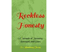 Reckless Honesty: A Memoir of Memory, Betrayal, and Grace