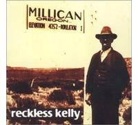 Reckless Kelly - Millican