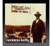 Reckless Kelly - Millican