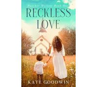 Reckless Love: A Redemption Story (Hatcher Hollow Series)