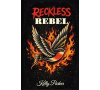 Reckless Rebel (The Rebel Hearts Series)
