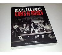 Reckless Road: Guns N' Roses and the Making of Appetite for Destruction