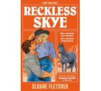 Reckless Skye: Run away to the rodeo with this gripping enemies-to-lovers, forced proximity, angsty and spicy cowboy romance, BRAND-NEW for 2027!: Book 3 (Hunt Ranch)