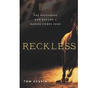 Reckless: The Racehorse Who Became a Marine Corps Hero