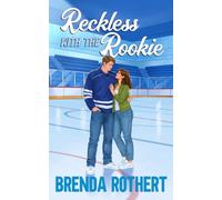 Reckless With the Rookie (Love on the Line)