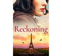 Reckoning: A deeply moving and emotional World War 2 historical novel: 6 (Sisters of Wartime England)