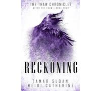 Reckoning: After the Thaw: 4 (The Thaw Chronicles)