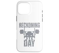 Reckoning Day Gym Tee - Hardcore Weightlifting Fitness Case for iPhone 16 Pro Max
